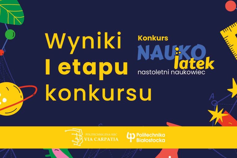 Wyniki I etapu konkursu „NAUKOLATEK — Nastoletni Naukowiec”