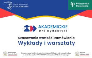Szacowanie wartości zamówienia. Wykłady i warsztaty w ramach Akademickich Dni Dydaktyki dla nauczycieli Politechniki Białostockiej