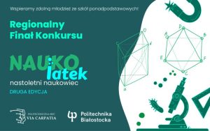 Finał etapu regionalnego II edycji konkursu „NAUKOLATEK – Nastoletni Naukowiec”