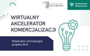 Aktywność Wirtualnego Akceleratora Komercjalizacji Politechniki Białostockiej w 2025 roku