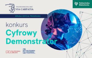 CYFROWY DEMONSTRATOR – rusza nabór wniosków w ramach Politechnicznej Sieci VIA CARPATIA